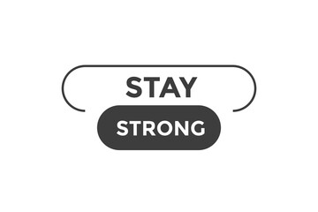 Stay strong button web banner templates. Vector Illustration
