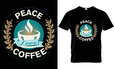 Batch t shirt design t shirt design, peace love and coffee 