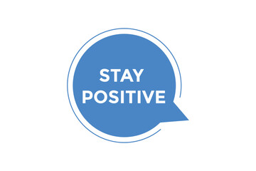 Stay positive button web banner templates. Vector Illustration
