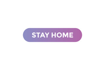 Stay home button web banner templates. Vector Illustration
