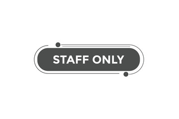 staff only button web banner templates. Vector Illustration
