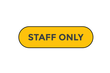 staff only button web banner templates. Vector Illustration

