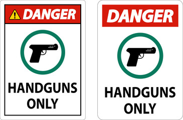 Danger Firearms Allowed Sign Handguns Only