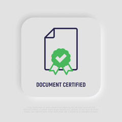 Document certified thin line icon. Diploma, certification, award, verified. Modern vector illustration.