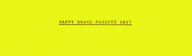 Happy Grand Parents Day!  on yellow paper - 562681329