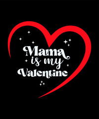 mama is my valentine