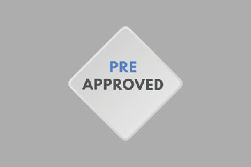 pre approved text Button. pre approved Sign Icon Label Sticker Web Buttons
