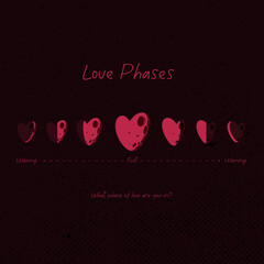 Love phases just like moon phases. Hearts have moon texture. Waxing and waning of love. St. Valentine's Day card