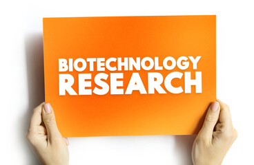 Biotechnology Research text concept on card for presentations and reports