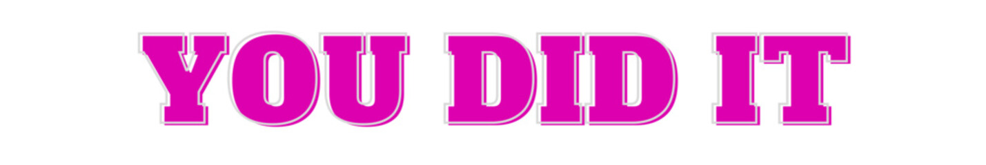 you did it typography banner on transparent background
