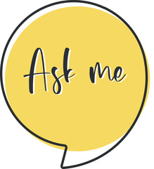 Ask me comic speech bubble in pop art style. Comic speech. Dialog window. Yellow banner for sale.