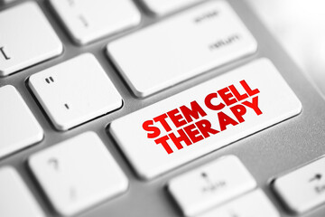 Stem cell therapy - use of stem cells to treat or prevent a disease or condition, text concept button on keyboard