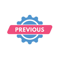 previous text Button. previous Sign Icon Label Sticker Web Buttons