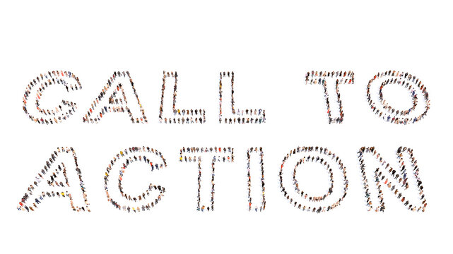 Conceptual large community of people forming CALL TO ACTION message. 3d illustration metaphor for solidarity, leadership,  community and solidarity, urgency,  communication, business and success