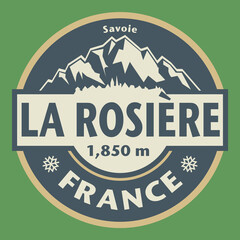Abstract stamp or emblem with the name of La Rosiere, Savoie, France, vector illustration
