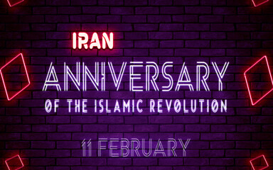 Fototapeta premium Happy Anniversary of the Islamic Revolution of Iran, 11 February. World National Days Neon Text Effect on bricks background