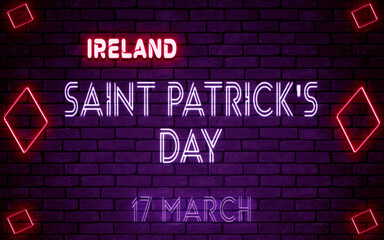 Happy Saint Patrick's Day of Ireland, 17 March. World National Days Neon Text Effect on bricks background