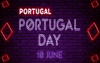 Happy Portugal Day, 10 June. World National Days Neon Text Effect on bricks background