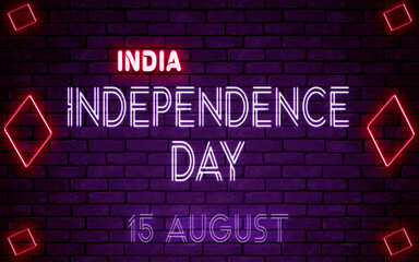 Happy Independence Day of India, 15 August. World National Days Neon Text Effect on bricks background