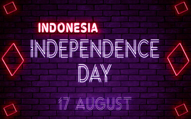 Happy Independence Day of Indonesia, 17 August. World National Days Neon Text Effect on bricks background