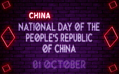 Fototapeta na wymiar Happy National Day of the People's Republic of China, 01 October. World National Days Neon Text Effect on bricks background