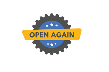 open again text Button. open again Sign Icon Label Sticker Web Buttons