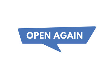 open again text Button. open again Sign Icon Label Sticker Web Buttons