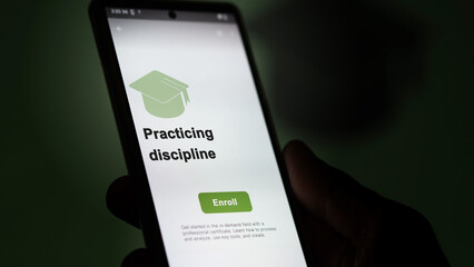 Practicing discipline program. A student enroll in courses to study, to learn a new skill and pass certification.