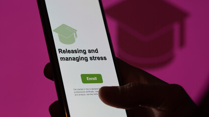 Releasing and managing stress program. A student enroll in courses to study, to learn a new skill and pass certification.