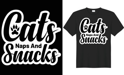 Cats naps and snacks typography vector t-shirt design. Perfect for print items and bags, poster, gift, mug, cards, banner, Handwritten vector illustration. Isolated on black background