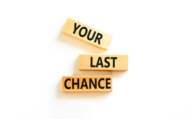 Time to your last chance symbol. Concept words Your last chance on wooden blocks on a beautiful white table white background. Business and your last chance concept. Copy space.