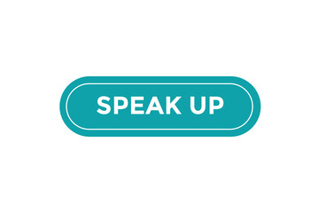 Speak up button web banner templates. Vector Illustration

