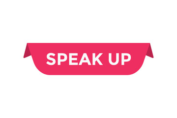 Speak up button web banner templates. Vector Illustration
