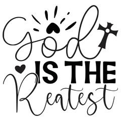 God Is The Reatest