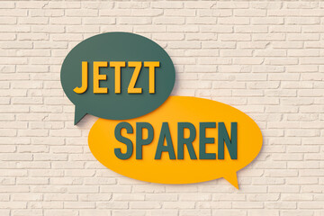 Obraz premium Jetzt sparen (save now) - Cartoon speech bubble. Cartoon speech bubble, text in yellow and dark green against a brick wall. Save money, inexpensive and shopping concept. 3D illustration
