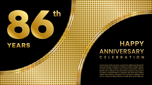86 year anniversary template design with golden color pattern for anniversary celebration event, invitation card, greeting card, banner, poster, flyer, book cover. Vector Template