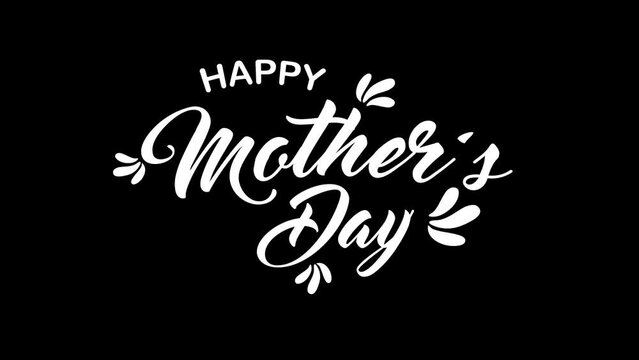 Happy Mothers Day greeting card animated text in white color on black background. Great for Mother's Day Celebrations Around the World.
