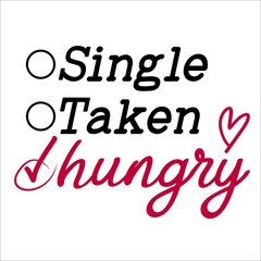 Vector illustration with funny Valentine phrase . Hand drawn inspirational quote about Anti-Valentine. Lettering for poster, t-shirt, card, invitation, sticker. Vector illustration