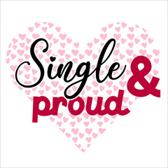 Vector illustration with funny Valentine phrase . Hand drawn inspirational quote about Anti-Valentine. Lettering for poster, t-shirt, card, invitation, sticker. Vector illustration