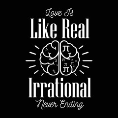 Naklejka premium like real irrational never endign 