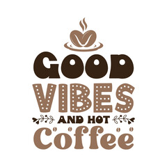 Good vibes and hot coffee