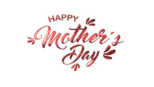 Happy Mother's Day greeting card animated text in red color . Suitable for Mother's Day Celebrations Around the World.