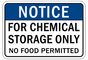 Chemical storage sign and labels for chemical storage only no food permitted