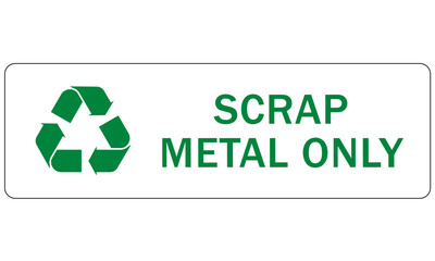 Recycle sign and labels metal, cans, aluminum  recycling scrap metal only