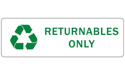 Recycle sign and labels  glass bottle jars recycling returnable ony