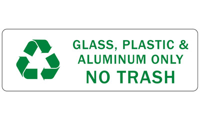 Fototapeta premium Recycle sign and labels glass bottle jars recycling glass, plastic and aluminum only no trash