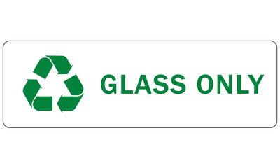 Recycle sign and labels  glass bottle jars recycling glass only