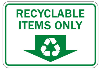 Recycle sign and labels recyclable item only
