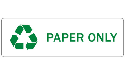 Recycle sign and label, recycling paper, paper only