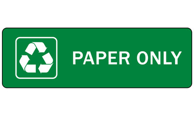 Recycle sign and label, recycling paper, paper only